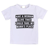 Ain't a Woman Alive That Could Take my Mama's Place - Unisex Baby & Toddler T-shirt  (Available in 3 colors)