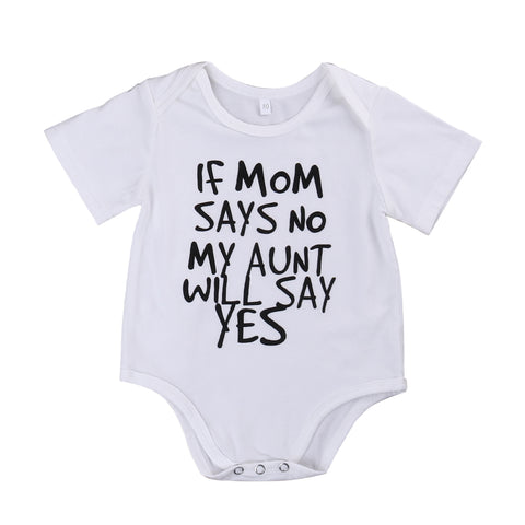 If Mom Says No My Aunt Will Say Yes - Unisex Baby Onesie Bodysuit (White & Black)