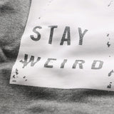 Stay Weird - Long Sleeve Sweatshirt Baby Boy and Toddler (Available in Dark Gray or Heather Gray)