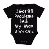 I got 99 Problems but My Mom Ain't One - Unisex Baby Onesie Bodysuit (Black & White)