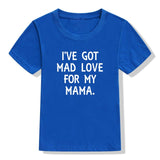 I've Got Mad Love For My Mama - Unisex Baby and Toddler T-Shirt (White & Black)