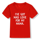 I've Got Mad Love For My Mama - Unisex Baby and Toddler T-Shirt (White & Black)